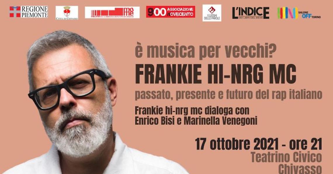 CHIVASSO. Il rapper Frankie Hi Nrg Mc per il gran finale de "Luoghi delle Parole"
