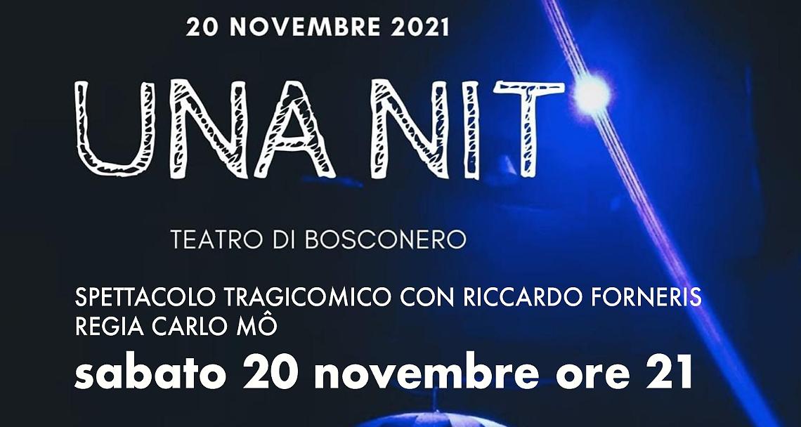 BOSCONERO. Riccardo Forneris in scena con "Una Nit"