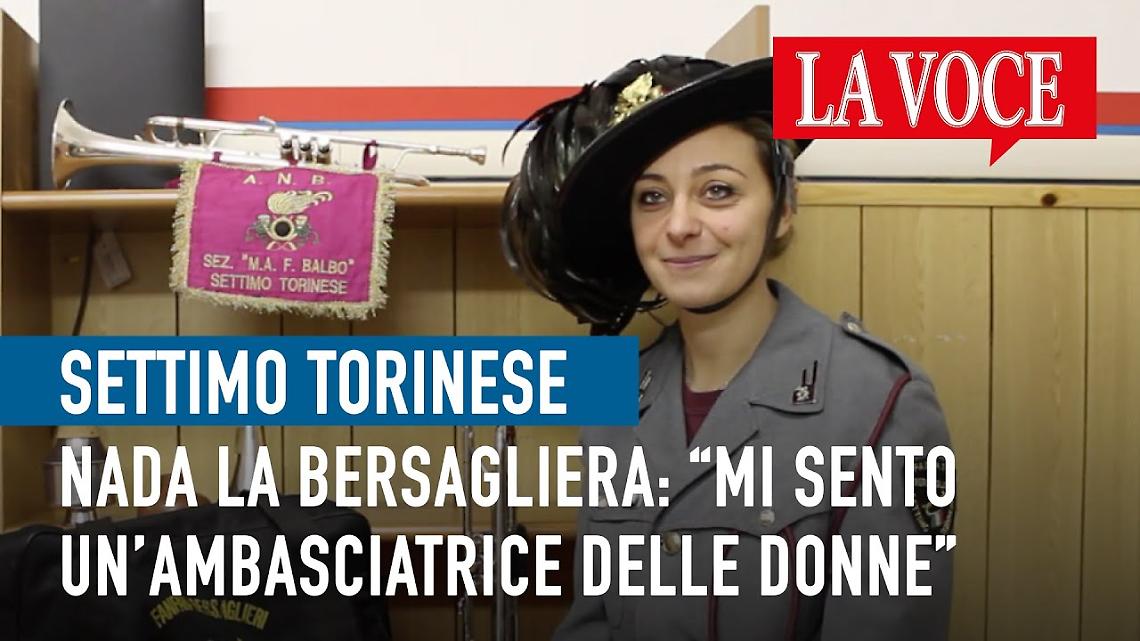 SETTIMO TORINESE. Nada la bersagliera: “Mi sento un’ambasciatrice delle donne” (VIDEO)