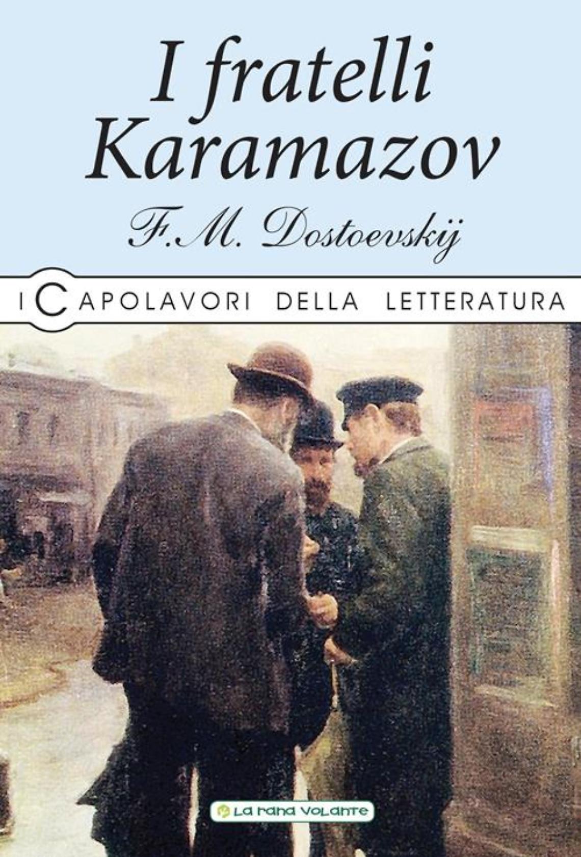 I fratelli Karamazov, campionario di varia umanit&agrave;.