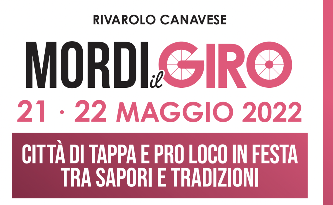 RIVAROLO. Il 21 e il 22 maggio ci sarà "Mordi il giro!"