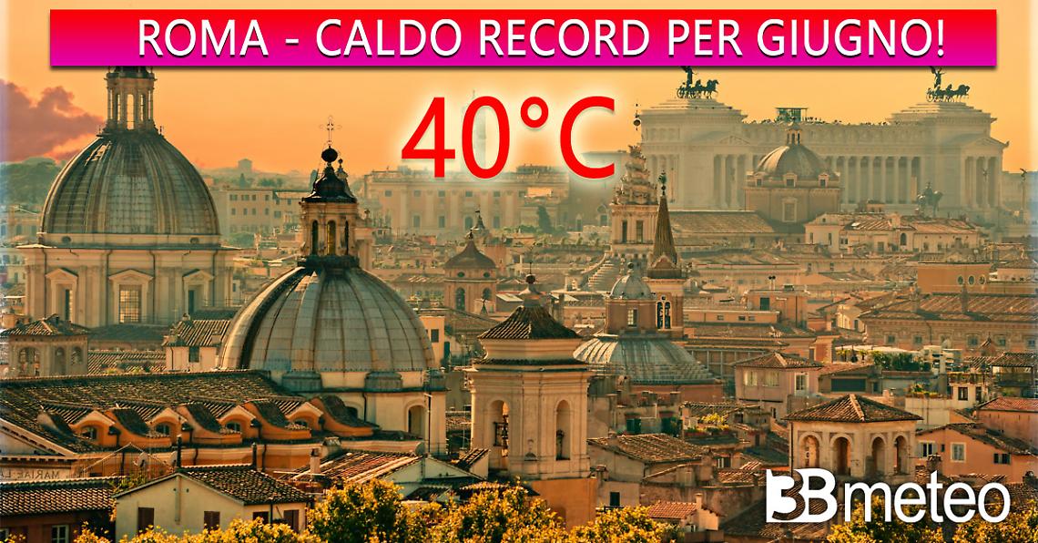 Emergenza caldo sull’Italia, è record assoluto di giugno a Roma con 40°C