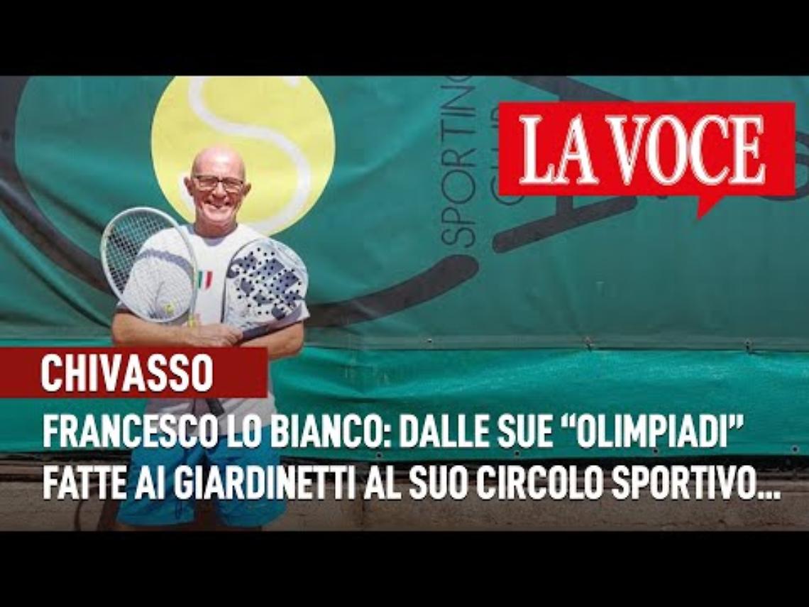 CHIVASSO. Francesco Lo Bianco: dalle sue “Olimpiadi” fatte ai giardinetti al suo circolo sportivo...