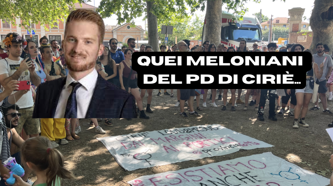 Quei meloniani del Pd di Ciriè che spariscono quando si parla di diritti