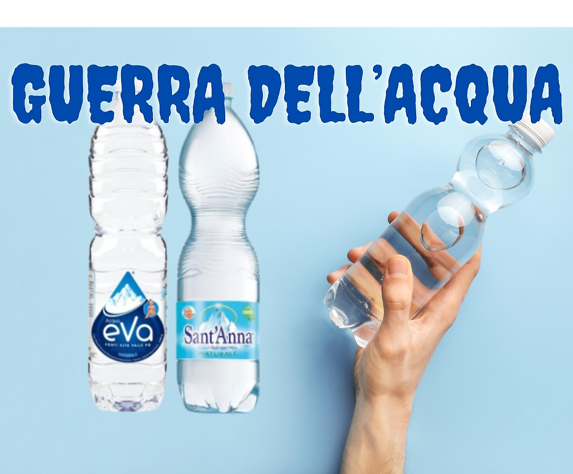 Guerra dell'acqua in tribunale. Meglio "Acqua Sant'Anna" o "Acqua Eva"?