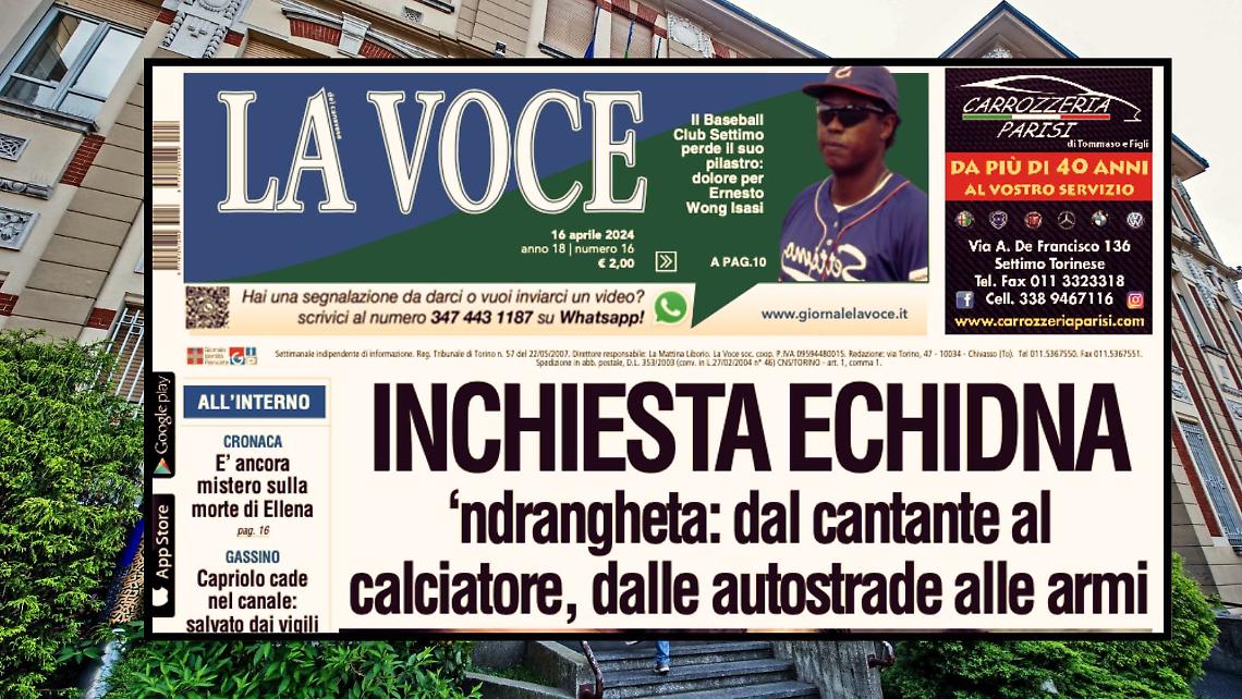 Le intercettazioni dell'inchiesta sulla Ndrangheta toccano anche Settimo Torinese, tutto sull'edizione del giornale in edicola