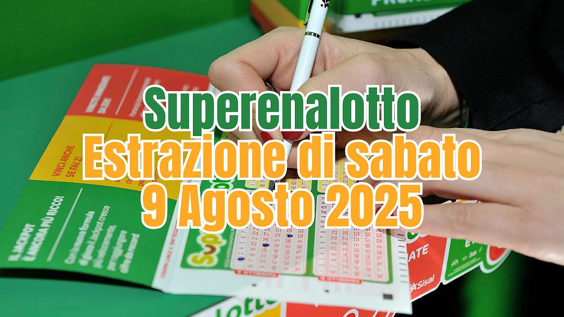 SuperEnalotto e Lotto, estrazioni del 9 agosto: tutti i numeri e le vincite
