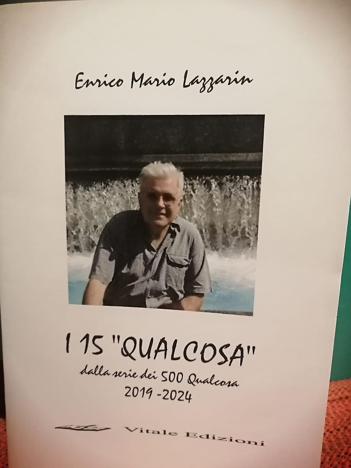 Enrico Lazzarin, la poesia come sguardo sul mondo: esce “I 15 qualcosa” con Vitale Edizioni