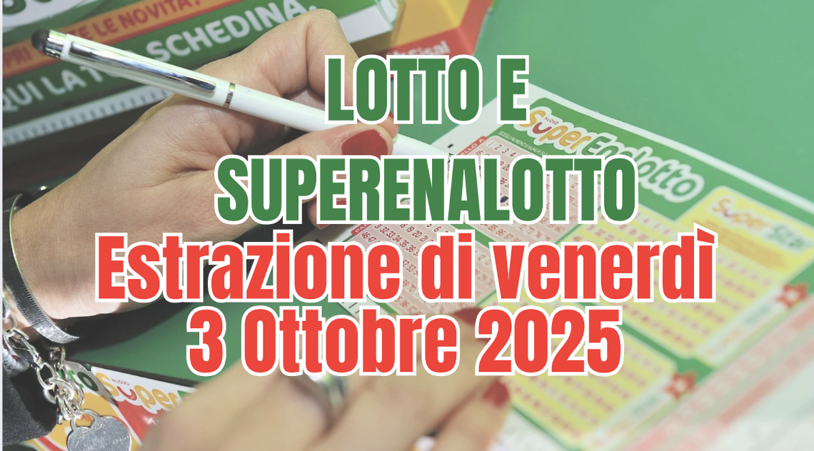 Estrazioni del Lotto, Superenalotto e 10eLotto del 3 ottobre