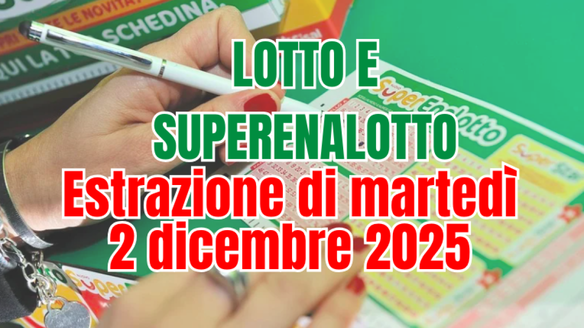 Estrazioni del Lotto, SuperEnalotto e 10eLotto: la corsa alla fortuna si riaccende con tutti i numeri estratti del 2 dicembre 2025