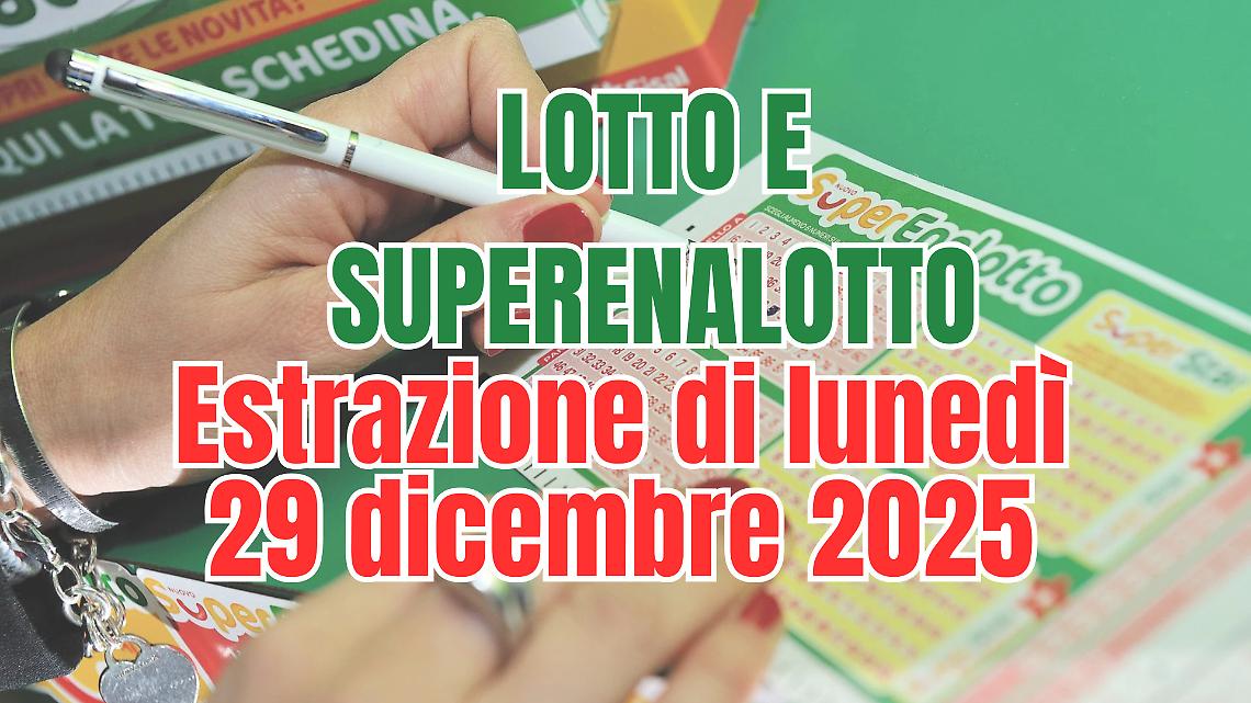 Estrazioni Lotto, SuperEnalotto e 10eLotto luned&igrave; 29 dicembre 2025