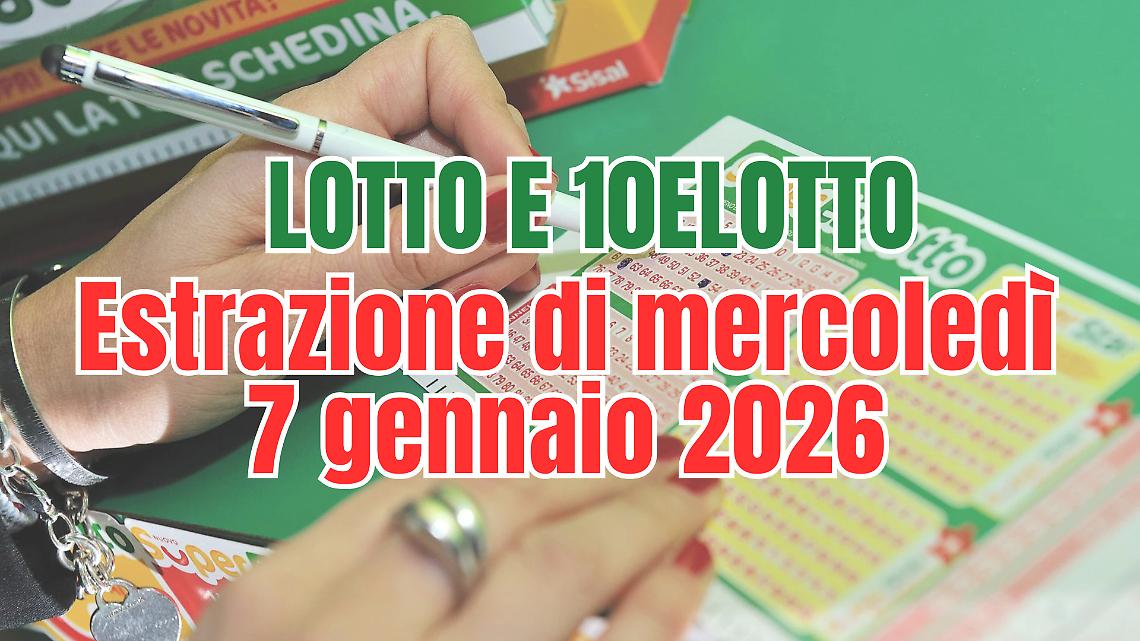 Lotto e 10eLotto di  mercoled&igrave; 7 gennaio 2026
