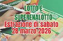 Estrazioni Lotto, SuperEnalotto e 10eLotto di sabato 28 marzo 2026