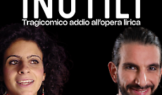 Cuorgn&egrave; Debutta lo spettacolo INUTILI-TRAGICOMICO ADDIO ALL'OPERA LIRICA