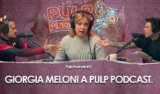 Meloni a Pulp Podcast