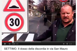 SETTIMO. Il dosso della discordia di via San Mauro (video)