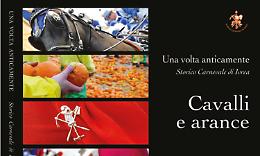 IVREA. Cavalli e arance: una volta anticamente