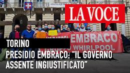 Presidio Embraco a Torino: “Il Governo assente ingiustificato”.