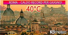 Emergenza caldo sull’Italia, è record assoluto di giugno a Roma con 40°C