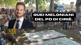 Quei meloniani del Pd di Ciriè, che spariscono quando si parla di diritti