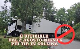 È ufficiale: da inizio agosto tir e camion non potranno più passare per le strade di collina
