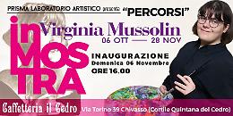 Prisma Laboratorio Artistico presenta “PERCORSI”: Virginia Mussolin in MOSTRA