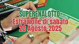 Sabato 23 agosto. Estrazioni del Lotto e Superenalotto:  ecco i numeri vincenti