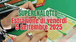 Estrazioni Lotto e Superenalotto del 5 settembre 2025: nessun “6”, sette i “5” da 17mila euro, jackpot a 47,9 milioni