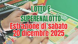 Lotto, SuperEnalotto e 10eLotto del 20 dicembre 2025, il  jackpot sale mentre escono tutti i numeri vincenti