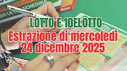 Estrazioni Lotto e 10eLotto della Vigilia: tutti i numeri vincenti del 24 dicembre 2025