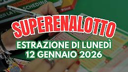 Estrazioni SuperEnalotto di luned&igrave; 12 gennaio 2026: ecco i numeri vincenti e le quote
