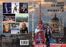 &ldquo;Un anno in Piemonte&rdquo;, il racconto di dodici mesi tra eventi, lutti e grandi cambiamenti