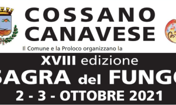 COSSANO CANAVESE. Si scaldano i motori per la Sagra del Fungo