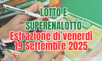 Superenalotto, Lotto e 10eLotto: i numeri dell’estrazione di venerdì 19 settembre