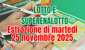 Estrazioni del 25 novembre: jackpot oltre 83 milioni e combinazioni in diretta tra Lotto, SuperEnalotto e 10eLotto