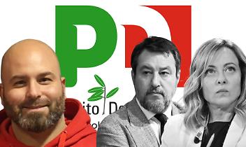 Il Circolo PD del Gassinese attacca Lega e Fratelli d'Italia: &ldquo;Destra populista e demagogico/fascista&rdquo;