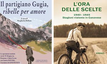 Resistenza in Canavese, una storia senza retorica: Gugia e l&rsquo;ora delle scelte