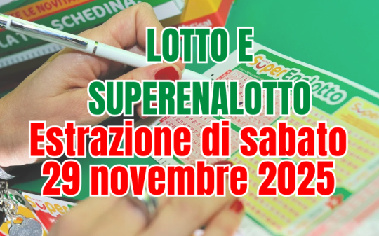 Estrazioni Lotto, SuperEnalotto e 10eLotto: tutti i numeri vincenti di sabato 29 novembre 2025