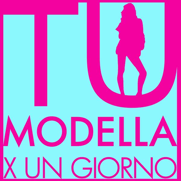 tu modella x un giorno